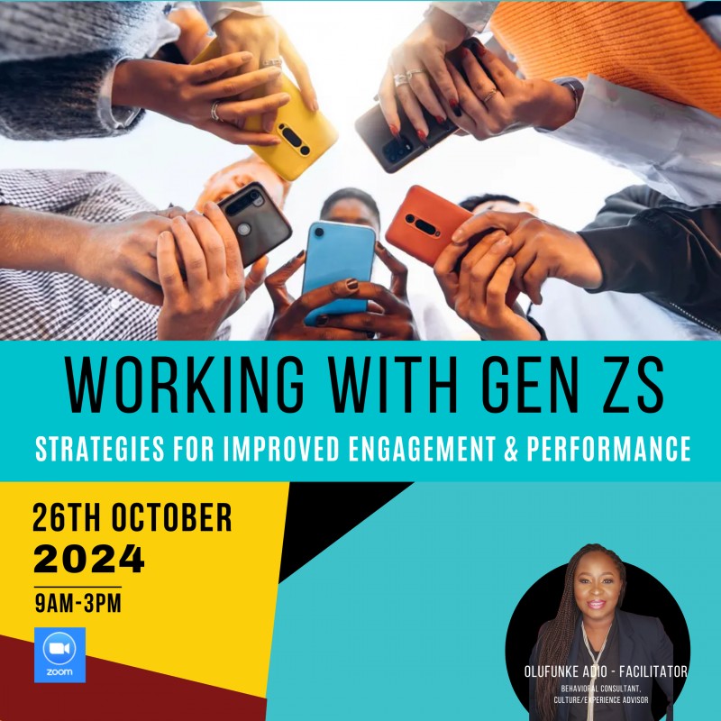 WORKING WITH GEN Zs: STRATEGIES TO IMPROVED ENGAGEMENT & PERFORMANCE