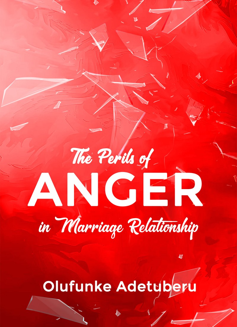 THE PERILS OF ANGER IN MARRIAGE RELATIONSHIPS
