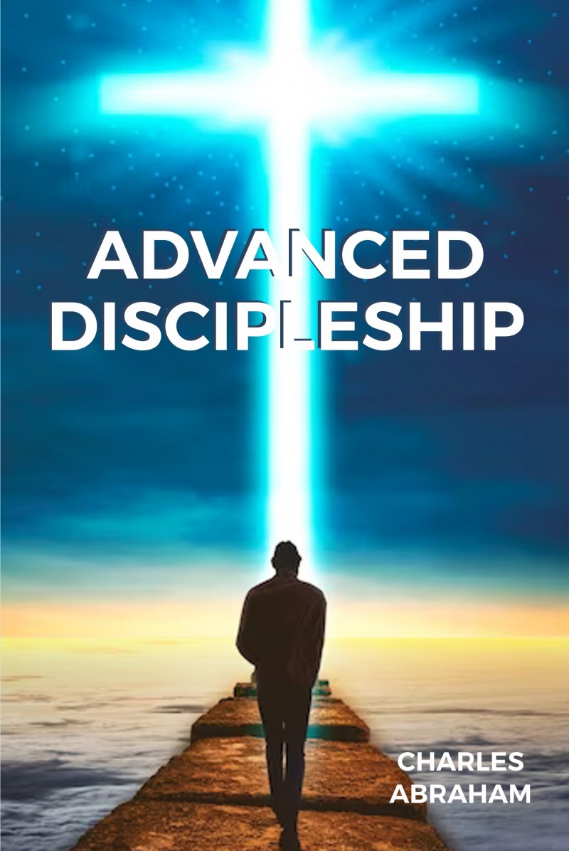Buy Advanced Discipleship by Charles Abraham on Selar