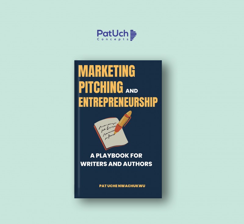 Marketing, Pitching, and Entrepreneurship: A Playbook for Writers and Authors