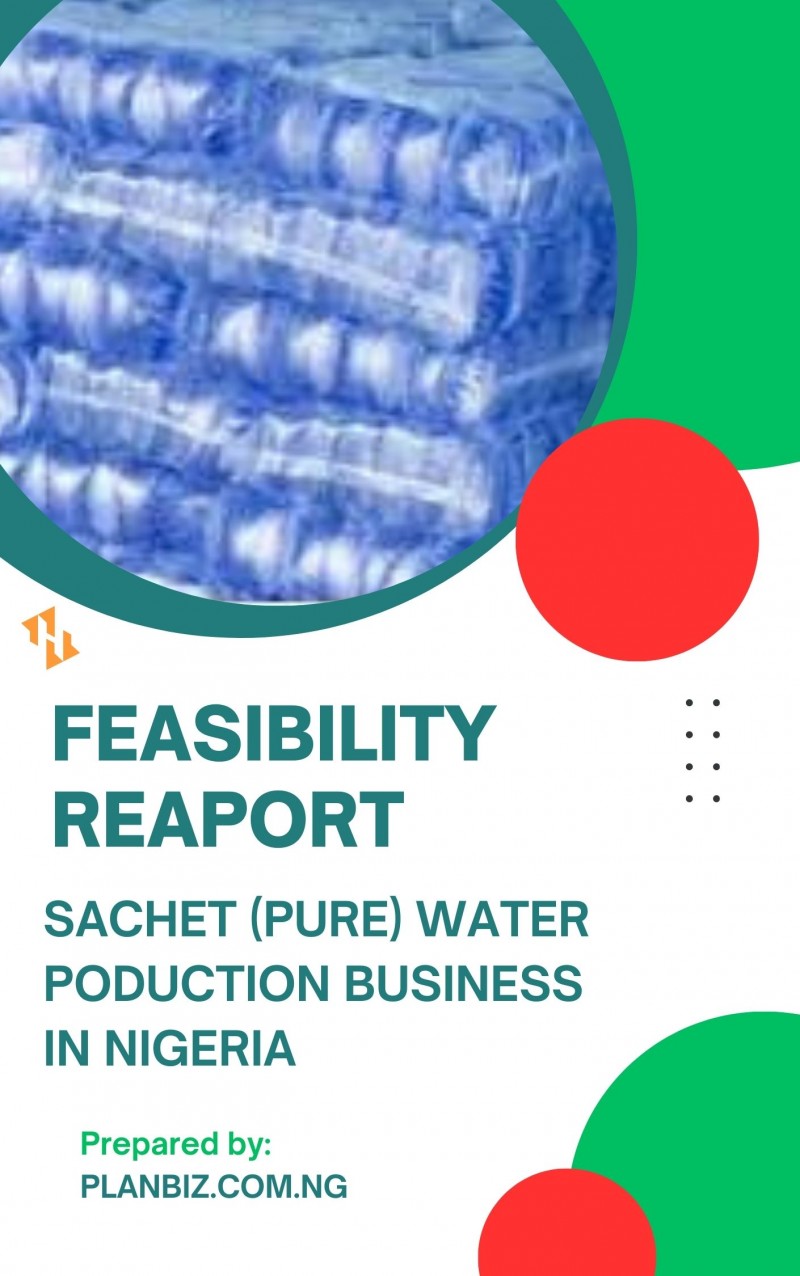 Feasibility Report For Sachet (Pure) Water Production