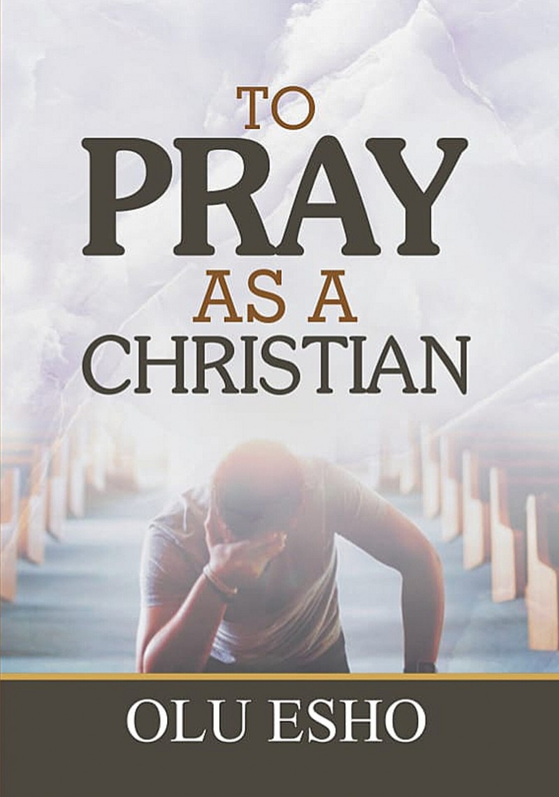 To Pray As A Christian