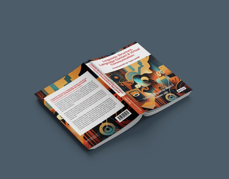 Linguistic Structure, Language Contact and Virtual Communication: A Festschrift for Tayo Lamidi