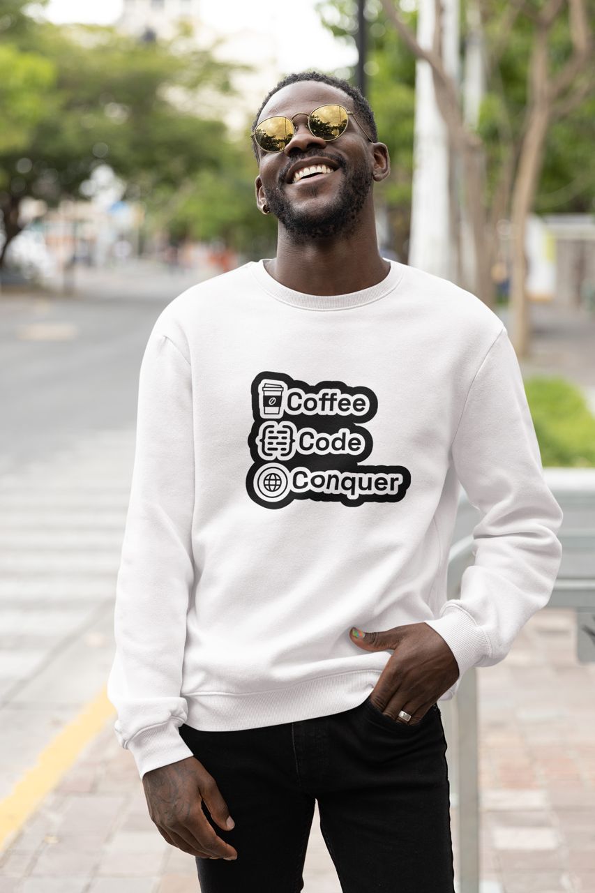 Cofee Code Conquer sweat shirt