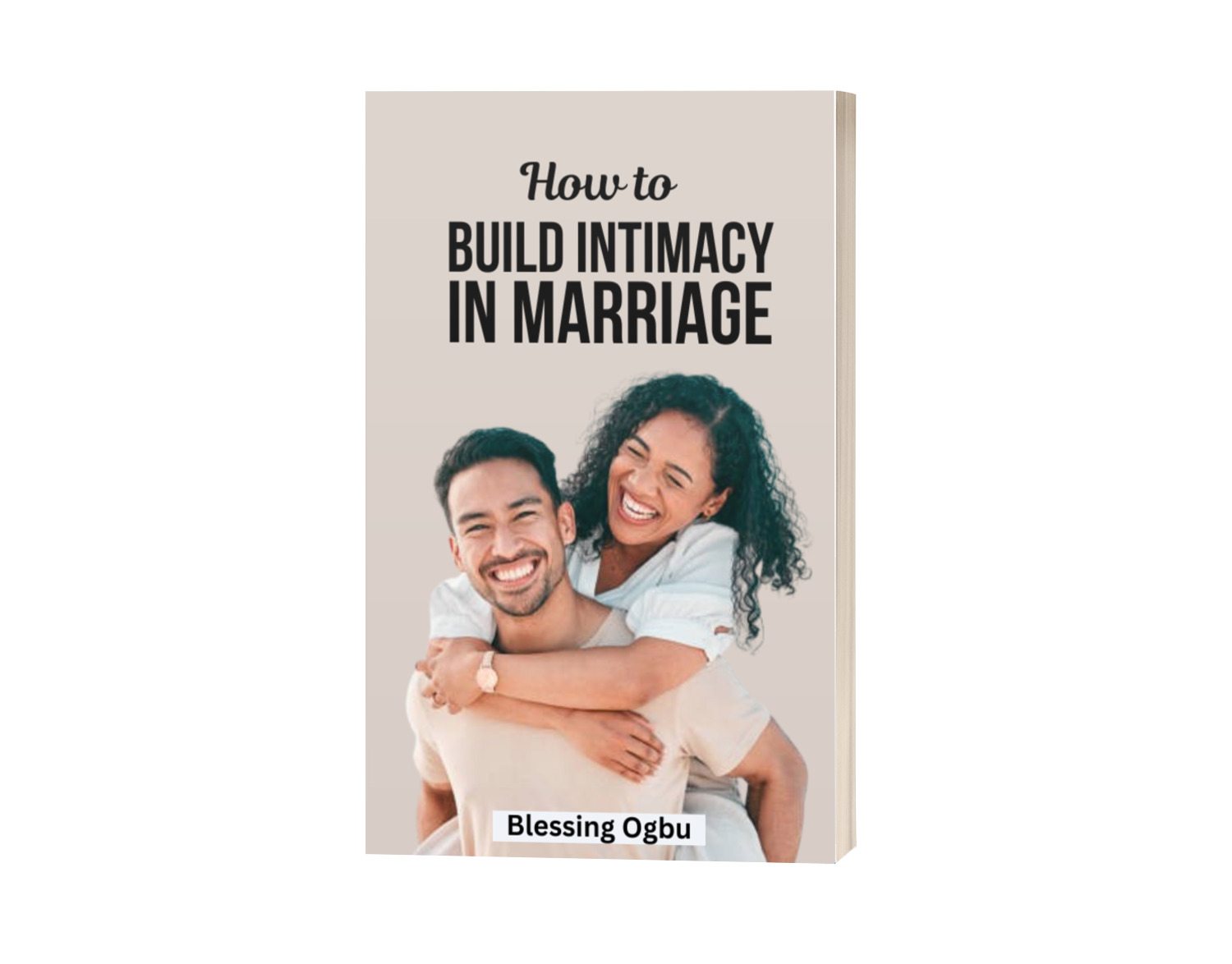 How to Build Intimacy in Marriage by Blessing Ogbu