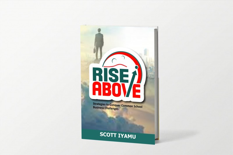 1.	Rising Above: Strategies to Conquer Common School Business Challenges