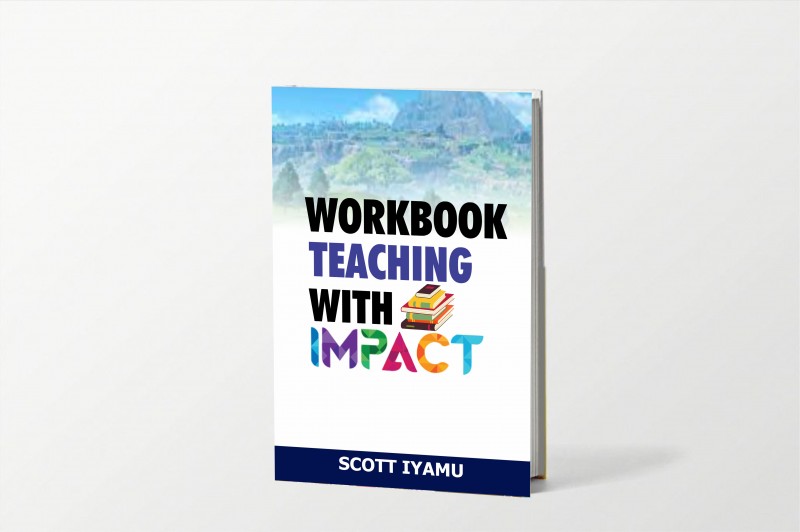 Work Book: Teaching with Impact: Engage and Inspire Your Students Today