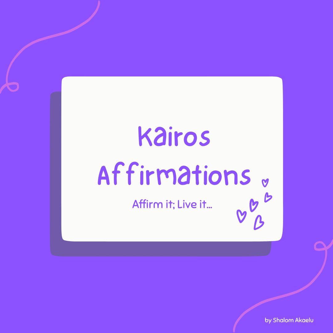 Kairos Affirmations