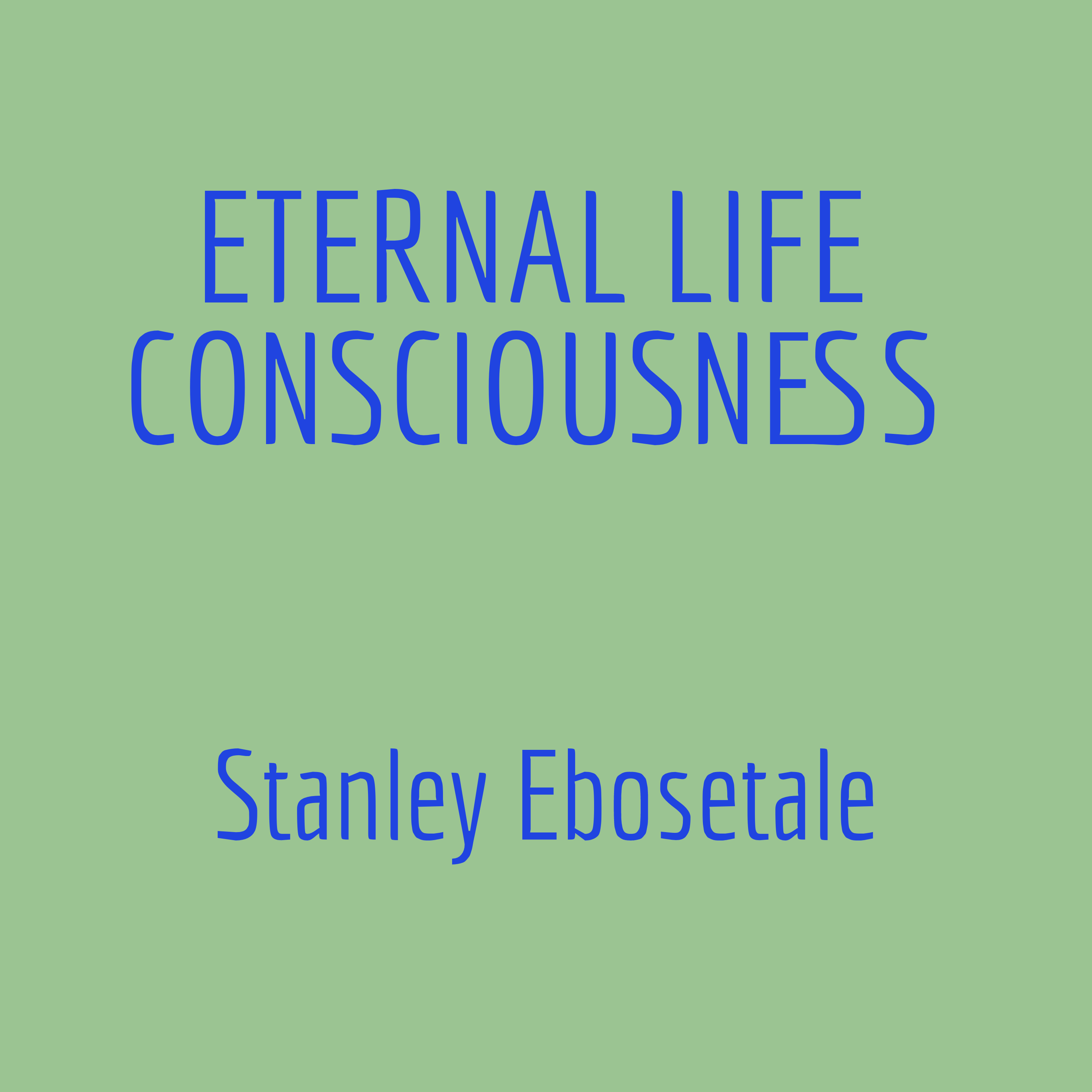 ETERNAL LIFE CONSCIOUSNESS (message)