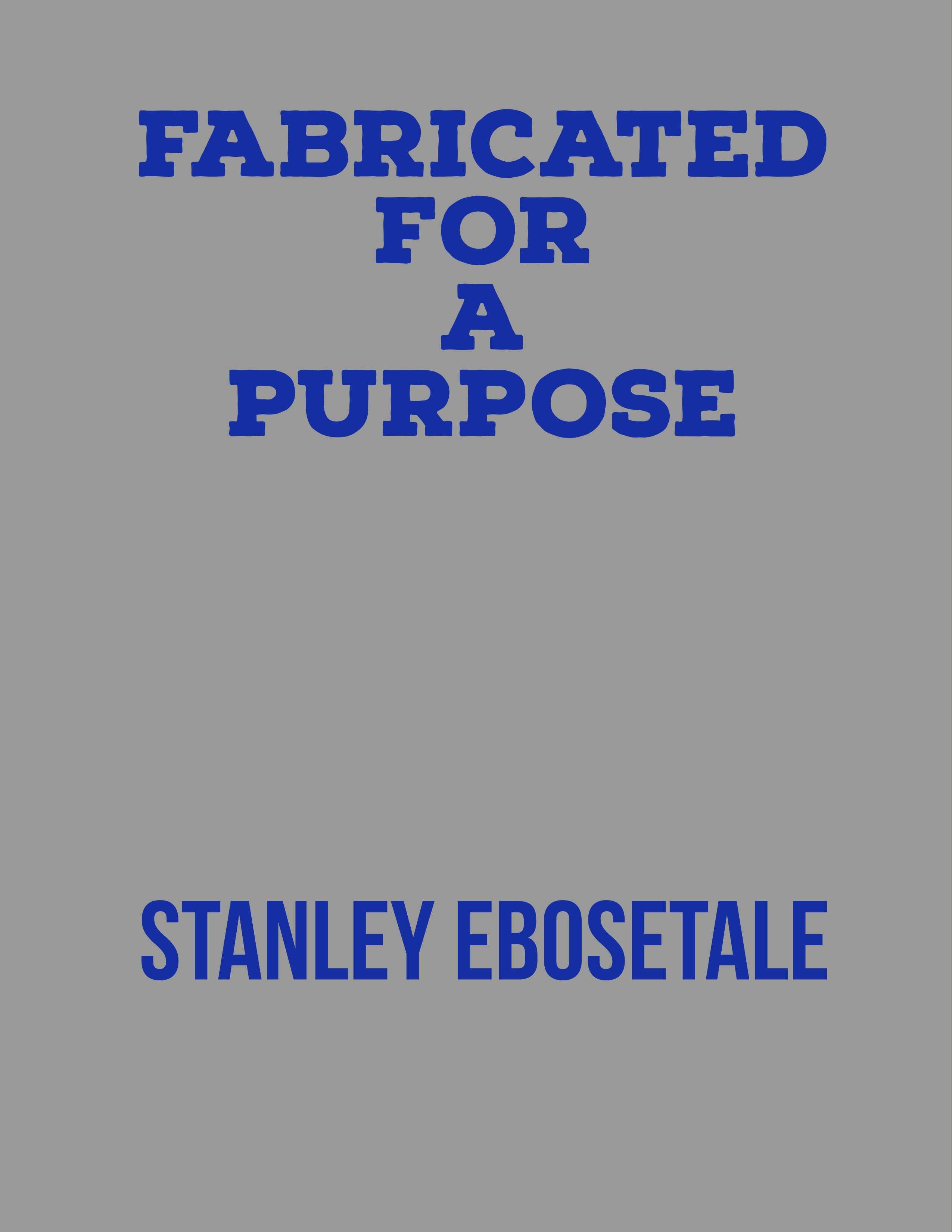 FABRICATED FOR A PURPOSE (message)
