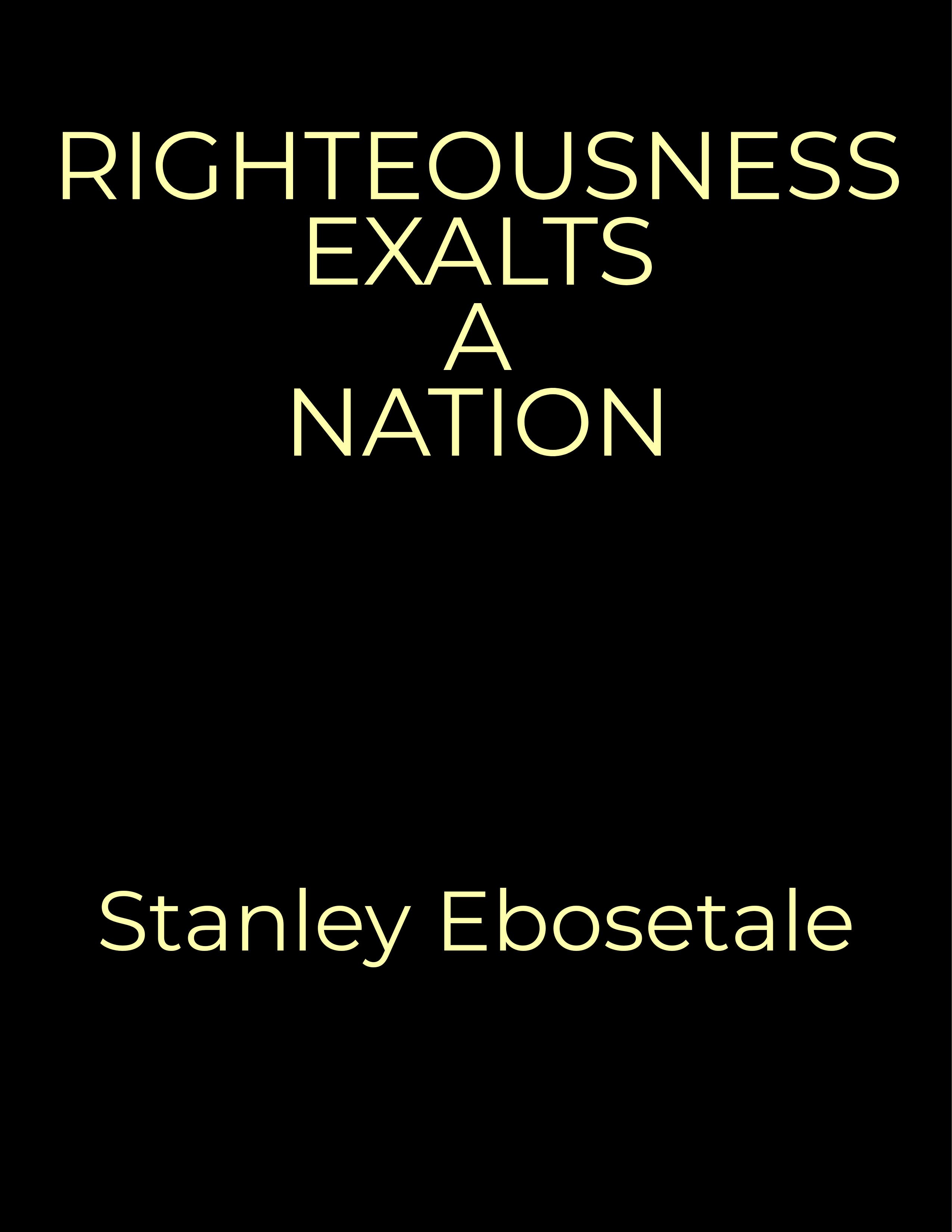 RIGHTEOUSNESS EXALTS A NATION (message)