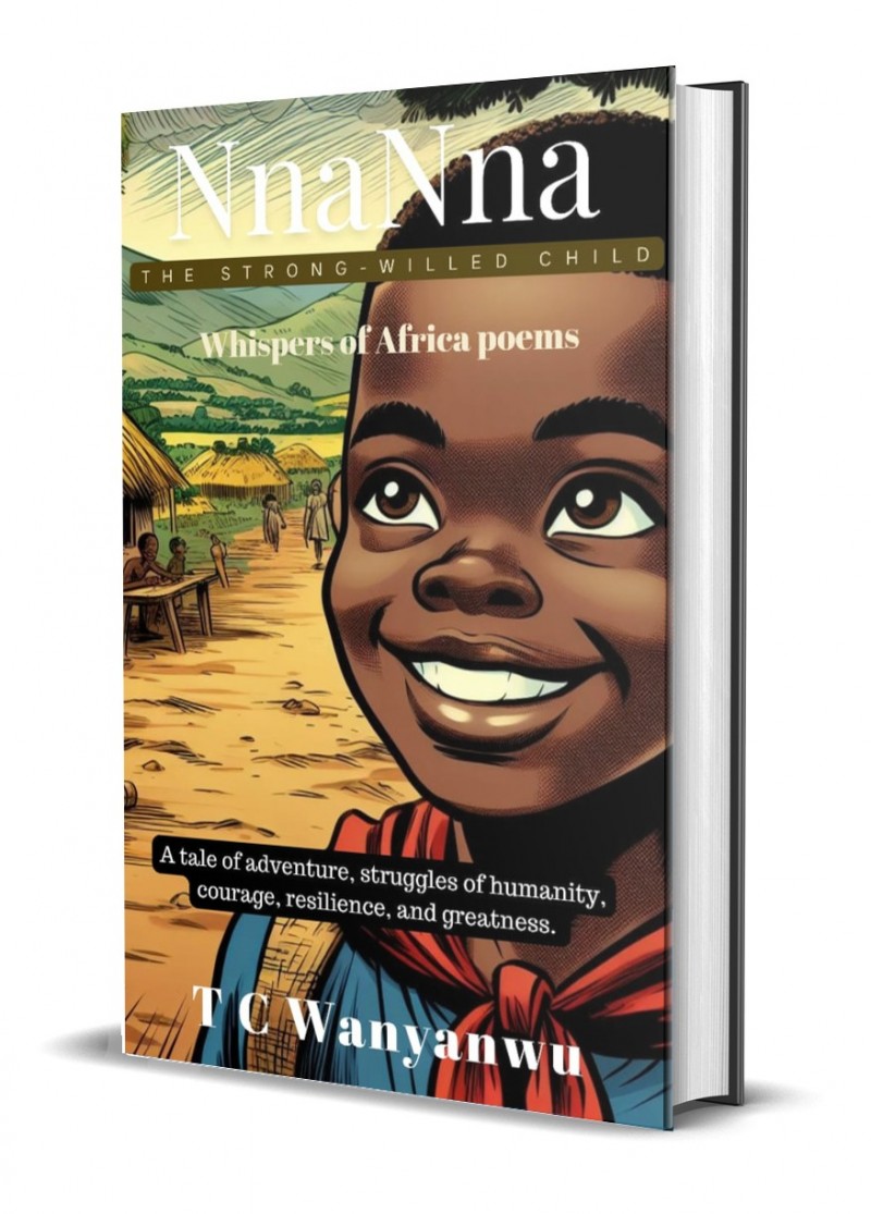 NnaNna the Strong-Willed Child: Whispers of Africa Poems