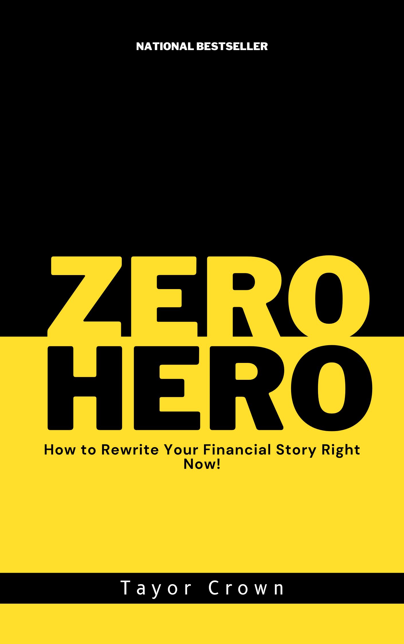 Buy ZERO HERO: HOW TO REWRITE YOUR FINANCIAL STORY by Prudence ...