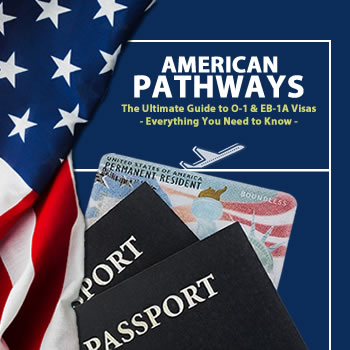 AMERICAN PATHWAYS (The Ultimate Guide to O-1 & EB-1A Visas)