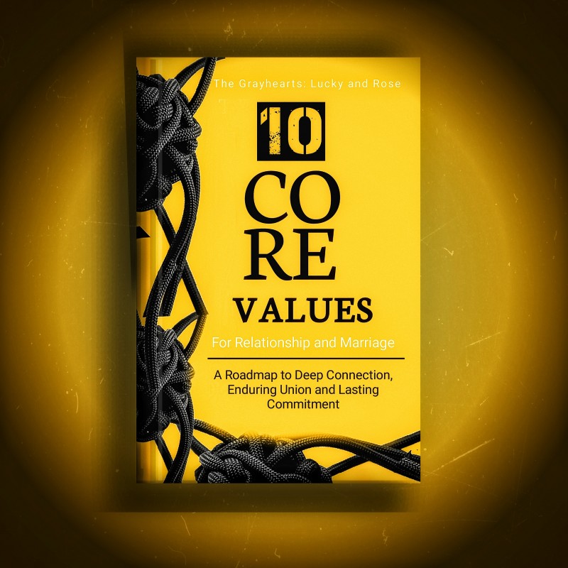 10 CORE VALUES FOR RELATIONSHIP AND MARRIAGE