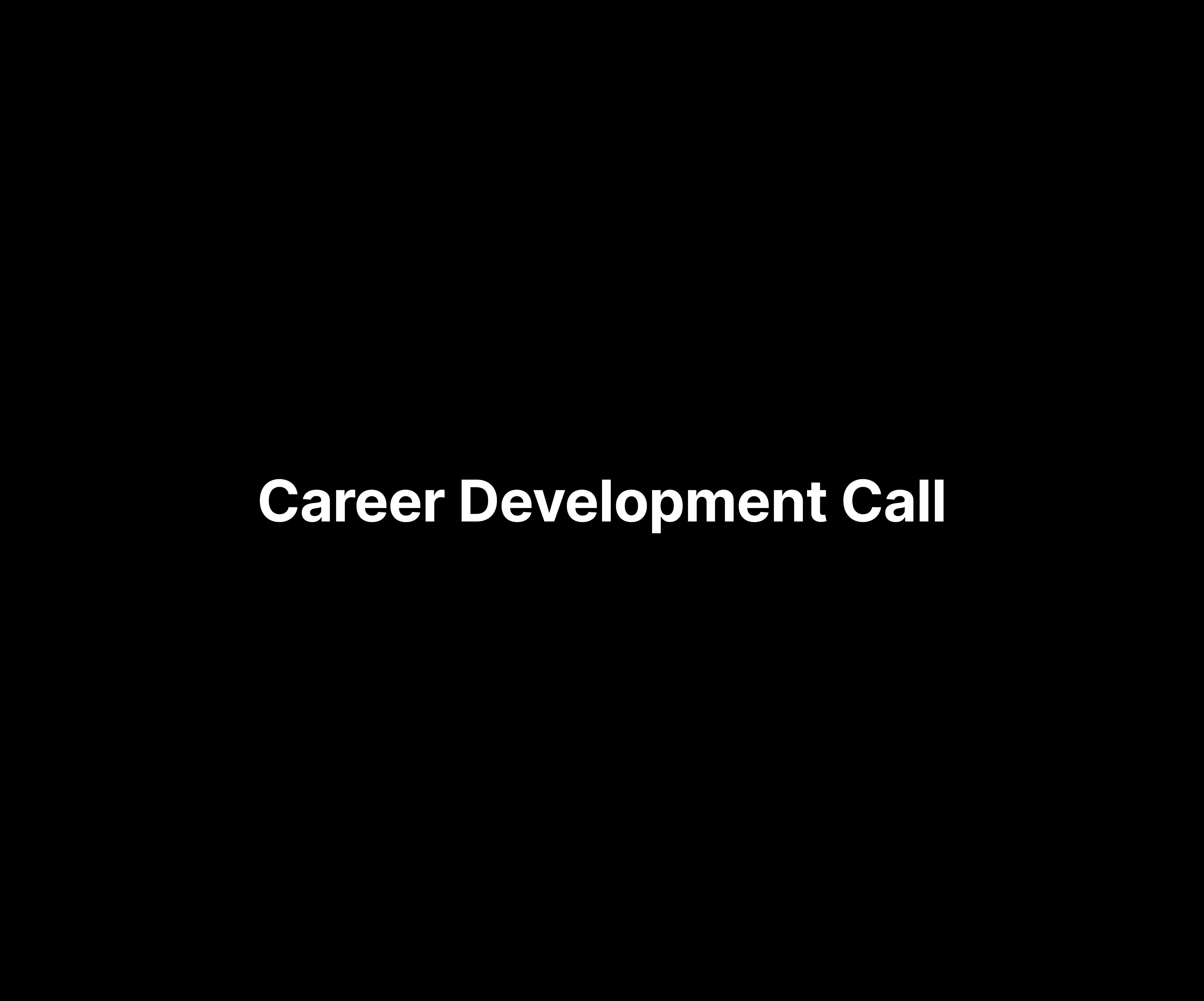 Career Development and Strategy Call