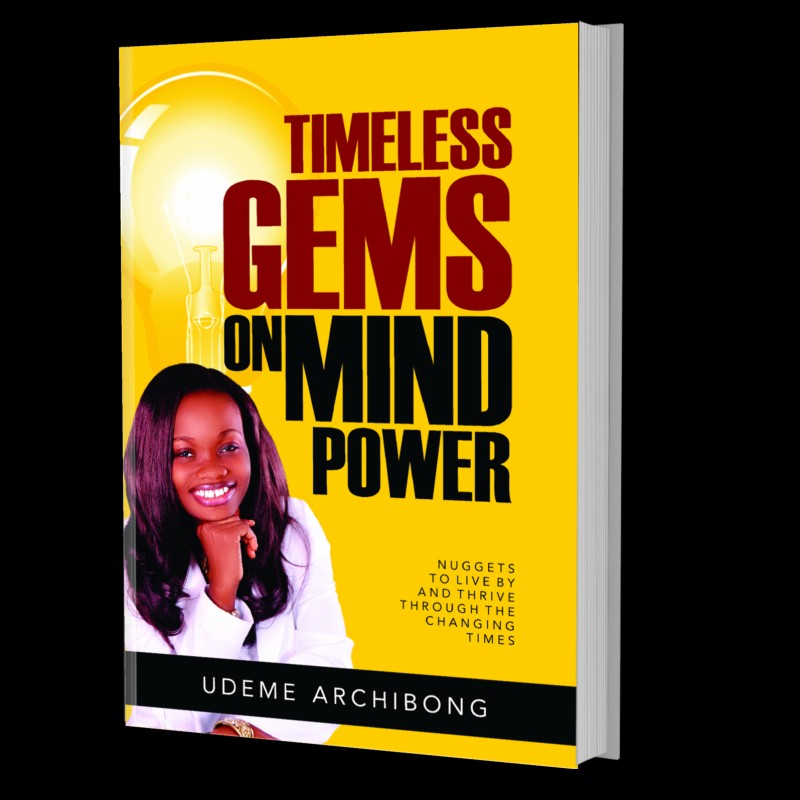 TIMELESS GEMS ON MIND POWER: Nuggets To Live By And Thrive Through The Changing Times