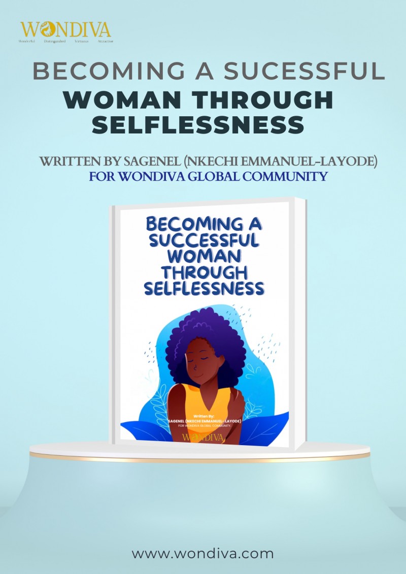 BECOMING A SUCCESSFUL WOMAN THROUGH SELFLESSNESS