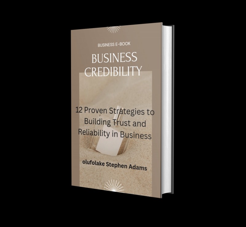 Business Credibility: 12 Proven Strategies to Building Trust and Reliability in Business