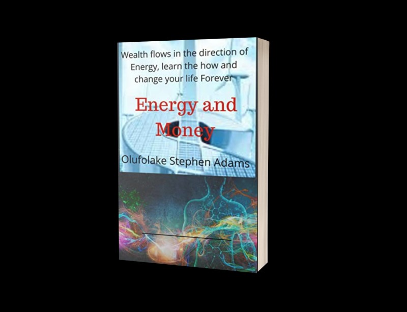 Energy and Money: Maximizing your Resources for Wealth and Well being