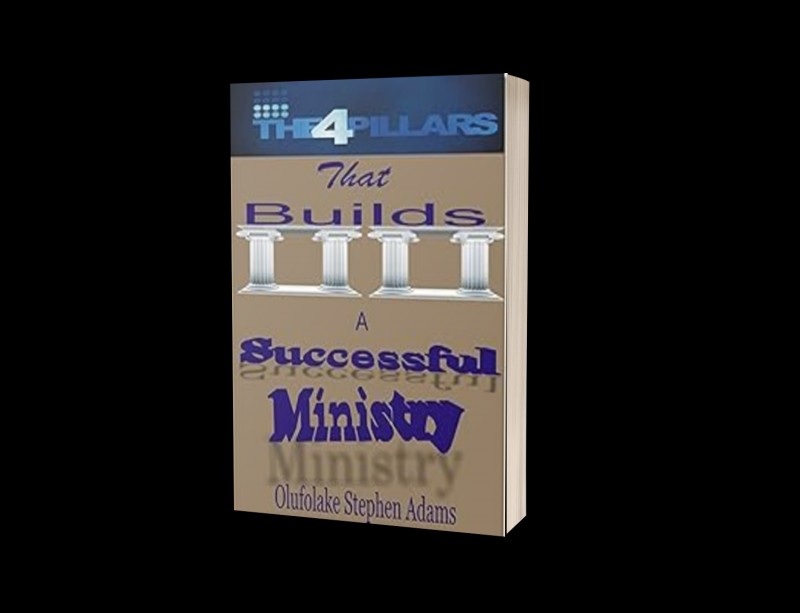 The 4 Pillars That Build a Successful Ministry: Strategies for Growth, Impact and Leadership
