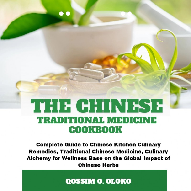 THE CHINESE TRADITIONAL MEDICINE COOKBOOK