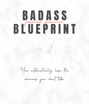 The Badass Blueprint