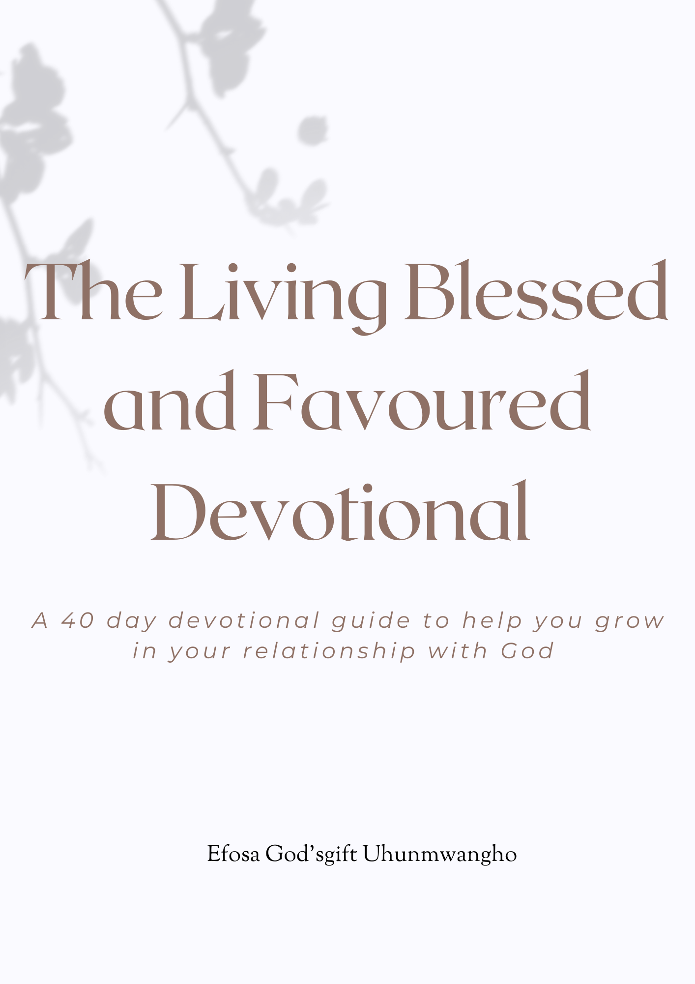 The Living blessed and favoured devotional