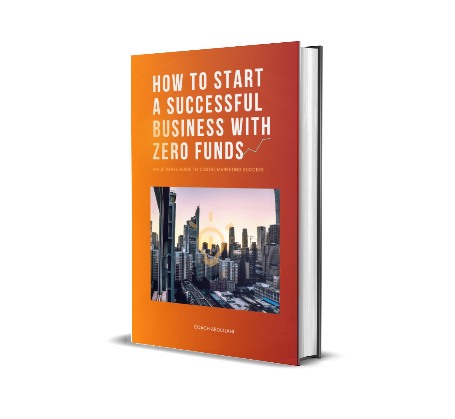 Buy HOW TO START A SUCCESSFUL BUSINESS WITH ZERO FUNDS by ABDULLAH ...