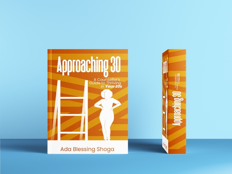 Approaching 30 : A Counsellor's Guide to Thriving in your 20s
