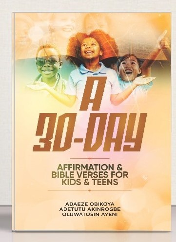 A 30-DAY AFFIRMATION AND BIBLE VERSES FOR KIDS AND TEENS
