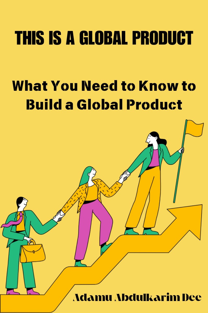 This Is a Global Product: What You Need to Know to Build a Global Product
