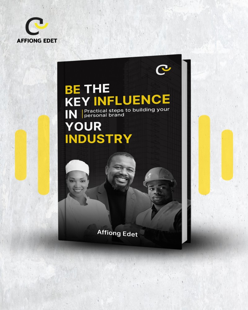 Be the key infleunce in your industry ( practical steps to building your personal brand) - Pre order