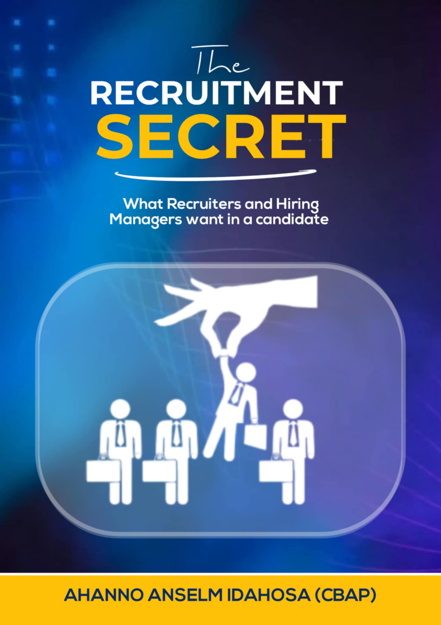 THE RECRUITMENT SECRET