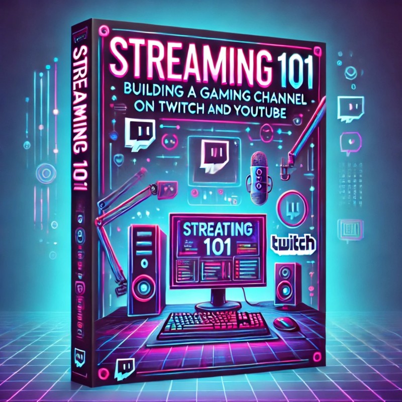 Building A Twitch Stream Channel