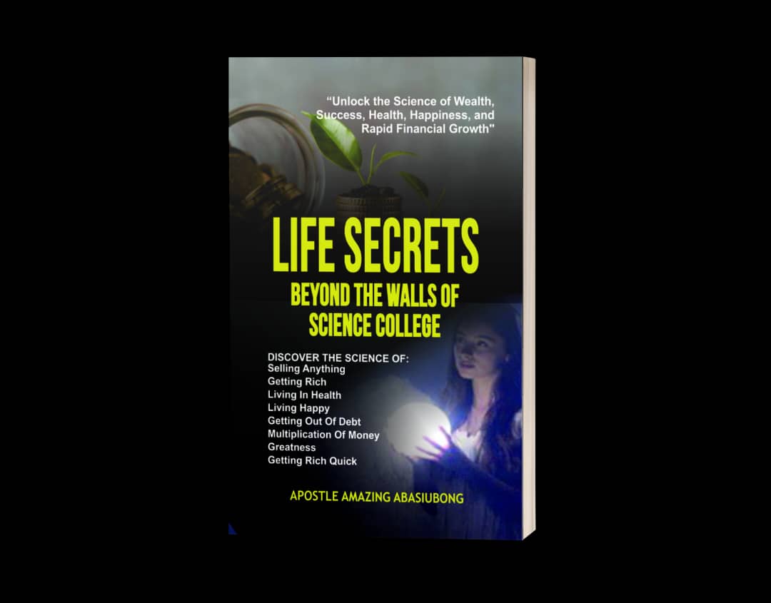 LIFE SECRETS BEYOND THE WALLS OF SCIENCE COLLEGES