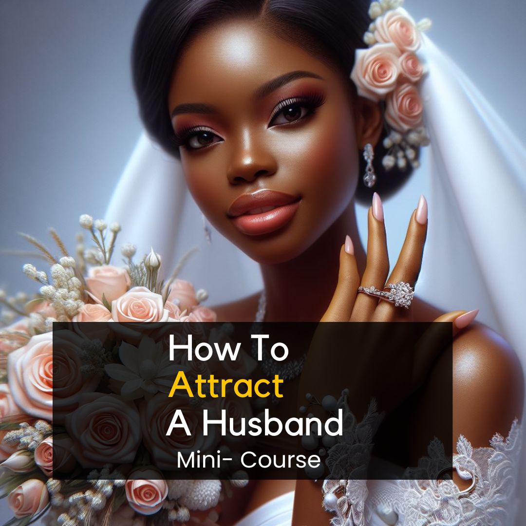 How To Attract A Husband Video Mini-Course