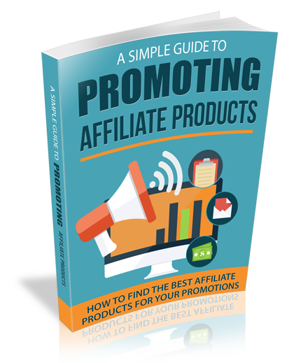 Simple Guide to Promoting Affiliate Products