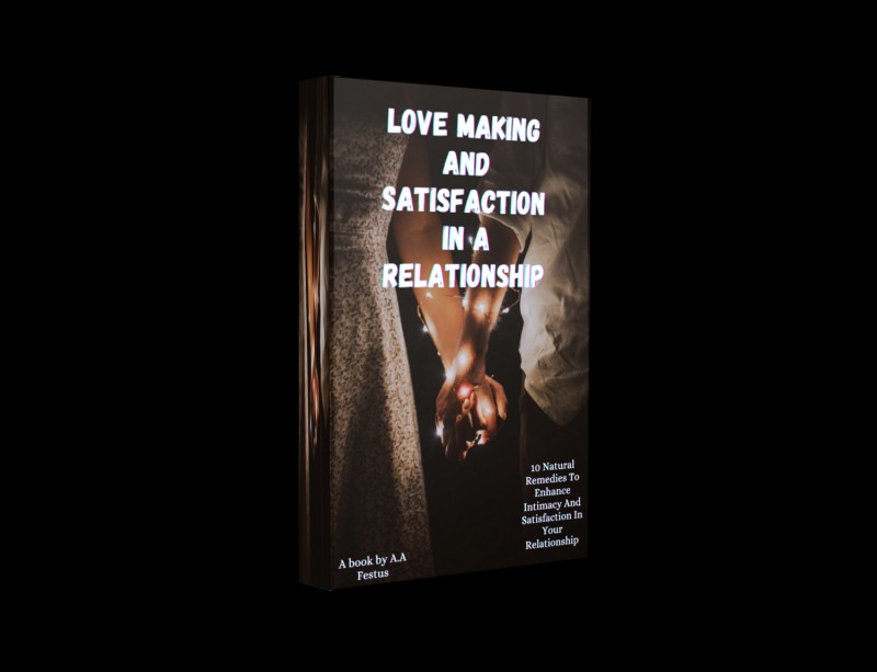 LOVE MAKING AND SATISFACTION IN A RELATIONSHIP