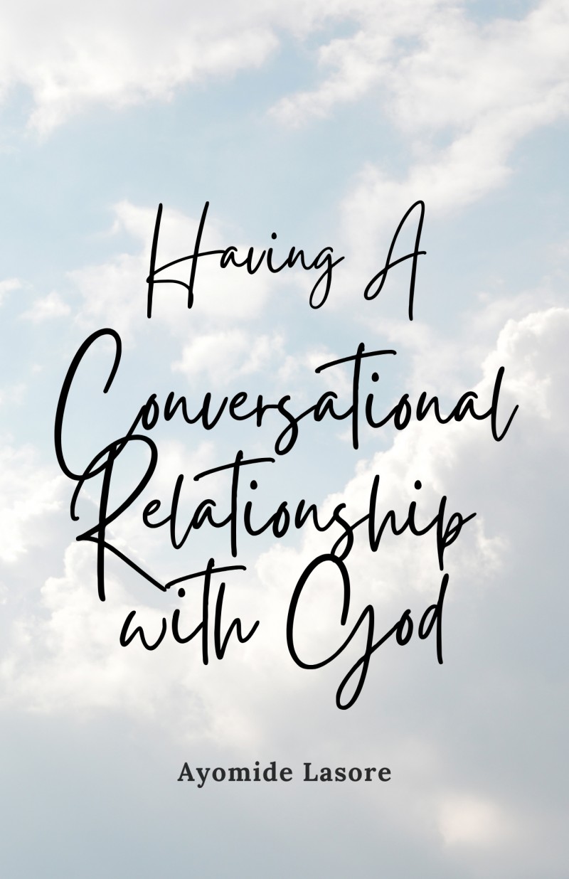 Having A Conversational Relationship with God