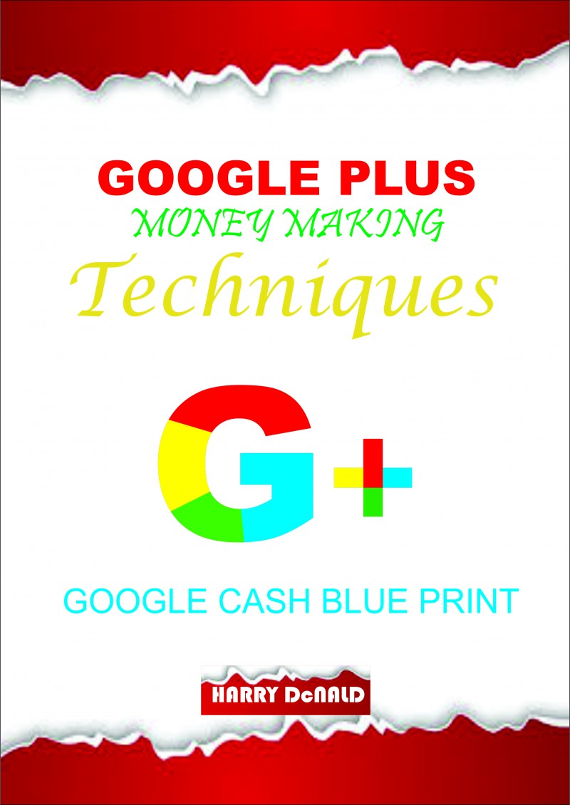 Google Plus Money Making Techniques
