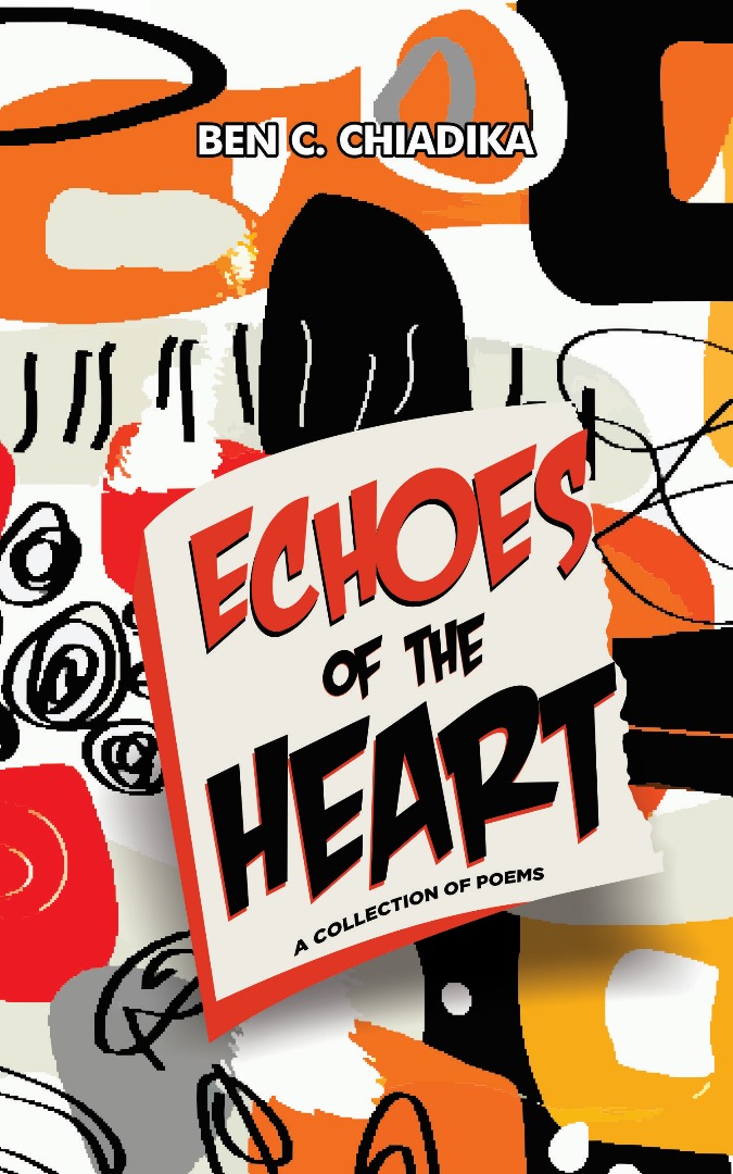 Echoes of The Heart (A collection of poems)