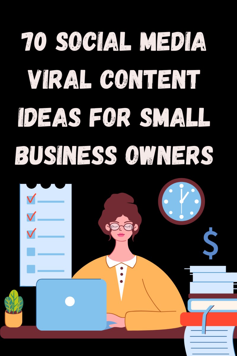 70 social media viral content ideas for small business owners