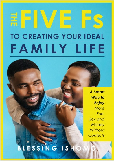 The Five F's To Creating Your Ideal Family Life
