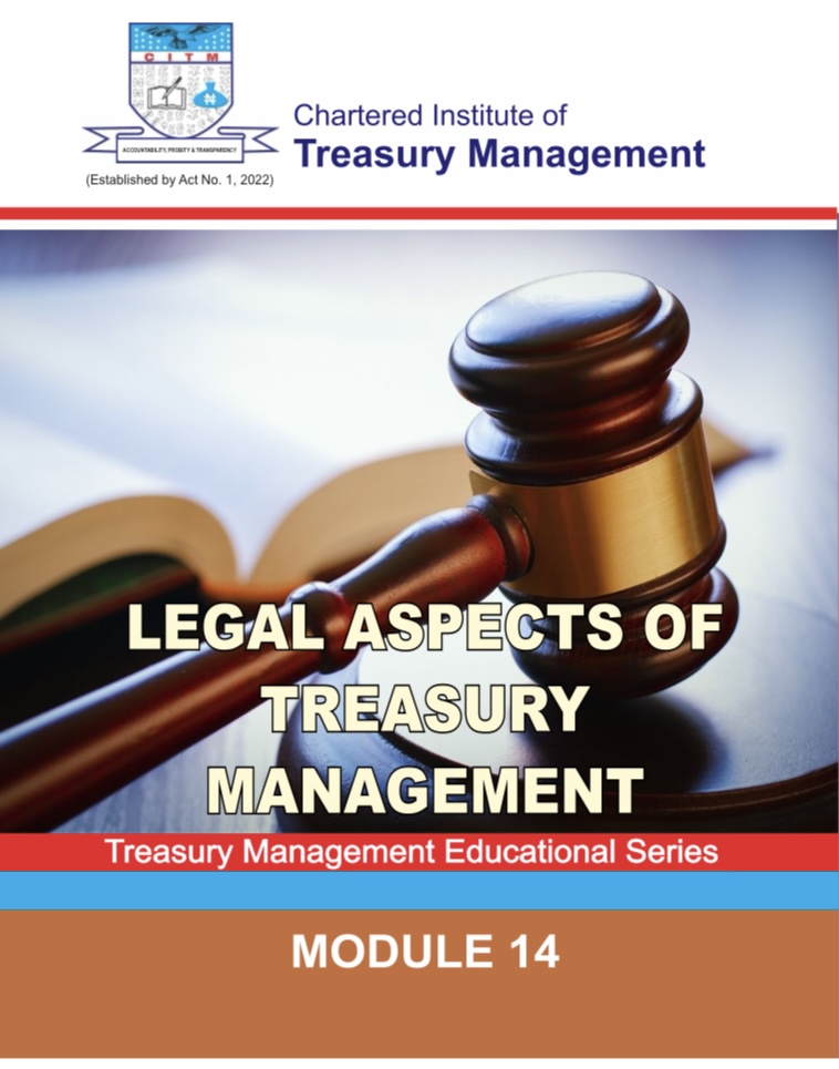 LEGAL ASPECTS OF TREASURY MANAGEMENT:MODULE FOURTEEN