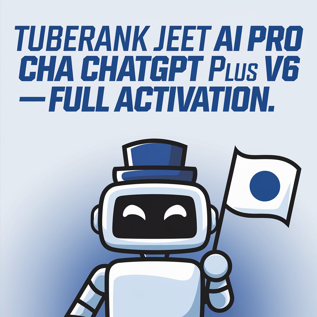 TubeRank Jeet AI Pro ChatGPT Plus v6 – Full Activation