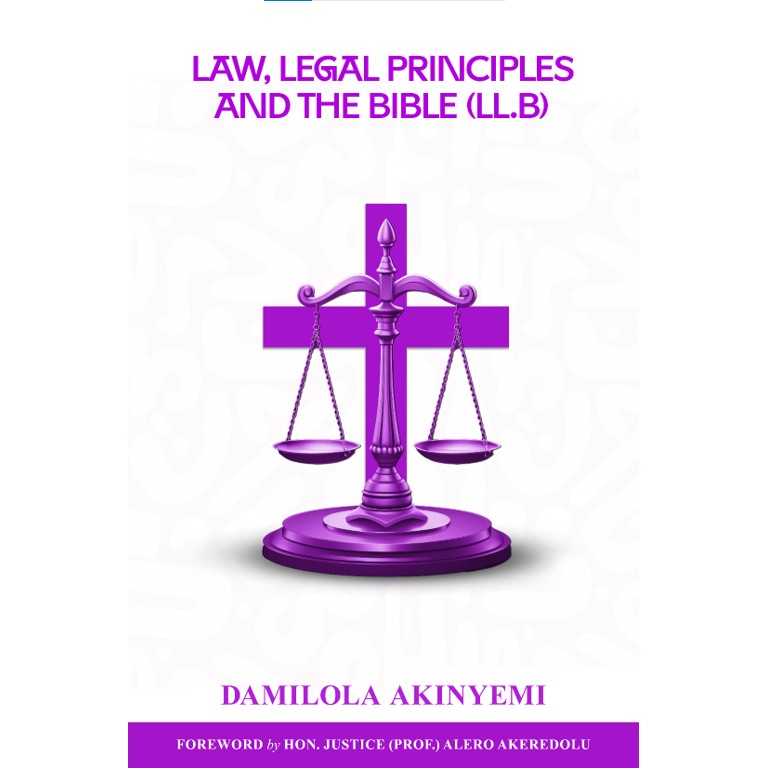 LAW, LEGAL PRINCIPLES AND THE BIBLE