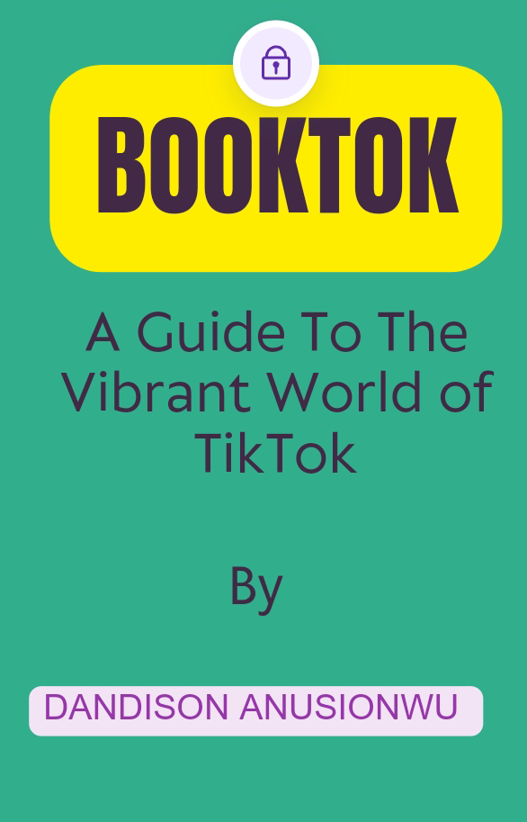 Booktok: A Guide to the vibrant world of tiktok for book lovers.