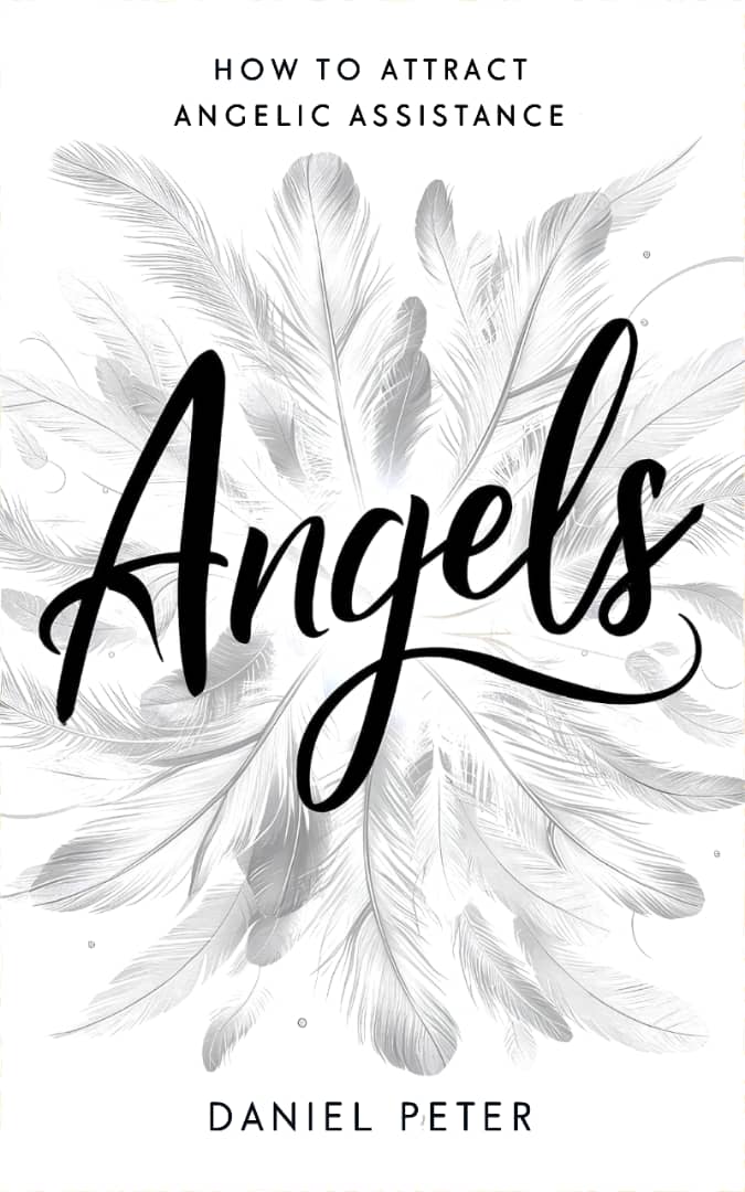 Angels: How To Attract Angelic Assistance (Print Copy)