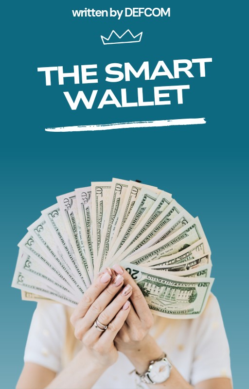 The Smart Wallet:The blueprints to financial freedom
